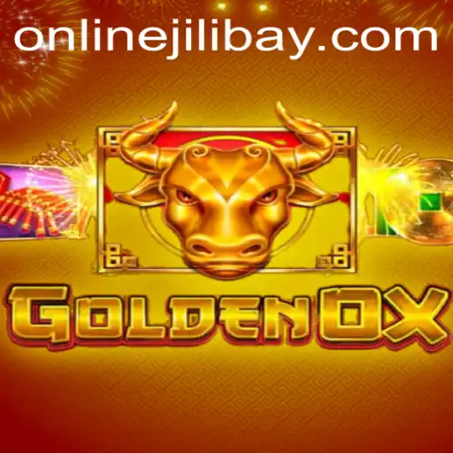Exploring GoldenOx: A Deep Dive Into The Exciting World of Jilibay