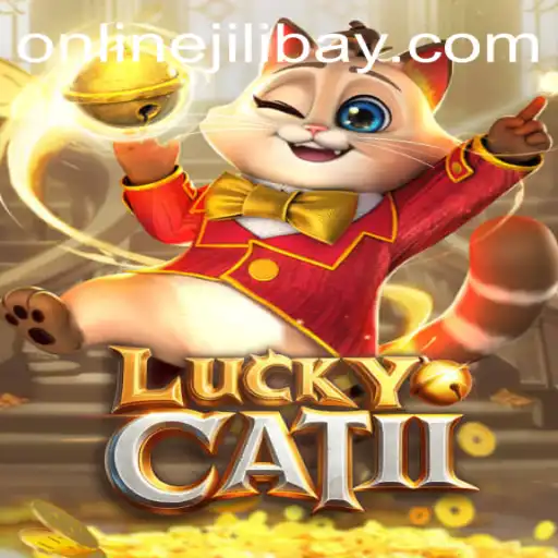 Exploring LuckyCatII: A Captivating Adventure in the World of Jilibay